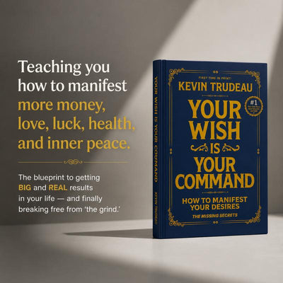 Your Wish Is Your Command: How to Manifest Your Desires